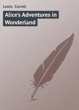 Обложка книги «Alice's Adventures in Wonderland»