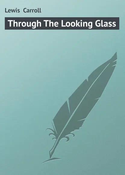 Through The Looking Glass