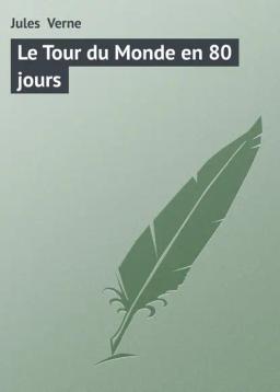 Обложка книги «Le Tour du Monde en 80 jours»
