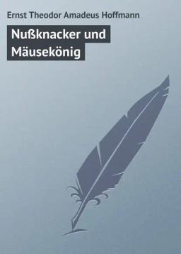 Обложка книги «Nußknacker und Mäusekönig»