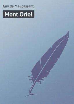 Обложка книги «Mont Oriol»