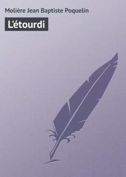 Обложка книги «L'étourdi»