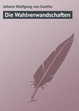 Обложка книги «Die Wahlverwandschaften»