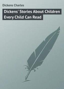 Обложка книги «Dickens' Stories About Children Every Child Can Read»