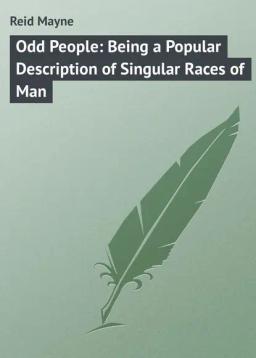 Обложка книги «Odd People: Being a Popular Description of Singular Races of Man»