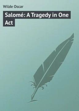 Обложка книги «Salomé: A Tragedy in One Act»
