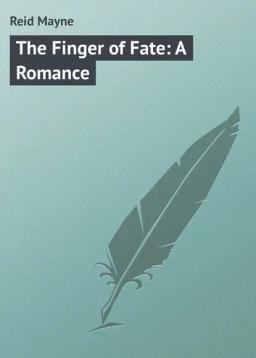 Обложка книги «The Finger of Fate: A Romance»