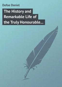 Обложка книги «The History and Remarkable Life of the Truly Honourable Colonel Jacque, Commonly called Colonel Jack»
