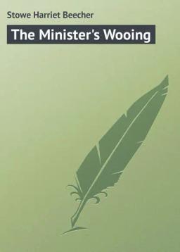 Обложка книги «The Minister's Wooing»