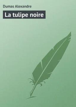 Обложка книги «La tulipe noire»
