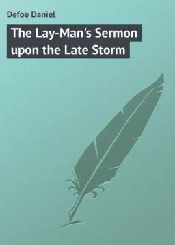 Обложка книги «The Lay-Man's Sermon upon the Late Storm»