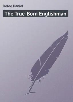 Обложка книги «The True-Born Englishman»