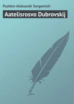 Обложка книги «Aatelisrosvo Dubrovskij»