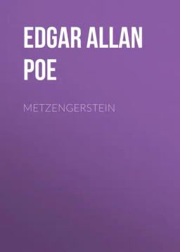 Обложка книги «Metzengerstein»