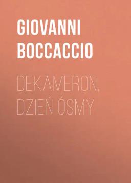 Обложка книги «Dekameron, Dzień ósmy»