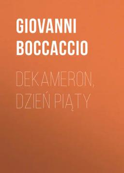 Обложка книги «Dekameron, Dzień piąty»