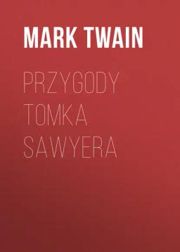 Обложка книги «Przygody Tomka Sawyera»