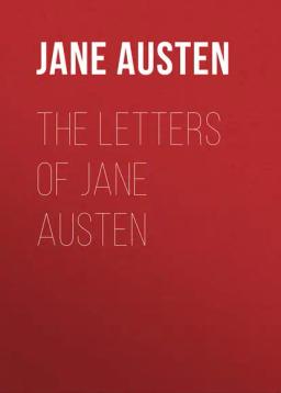 Обложка книги «The Letters of Jane Austen»