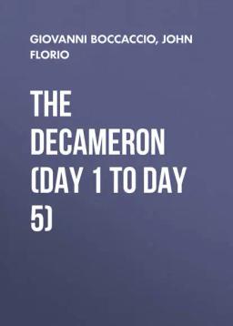 Обложка книги «The Decameron (Day 1 to Day 5)»