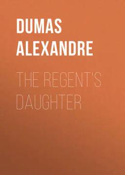 Обложка книги «The Regent's Daughter»