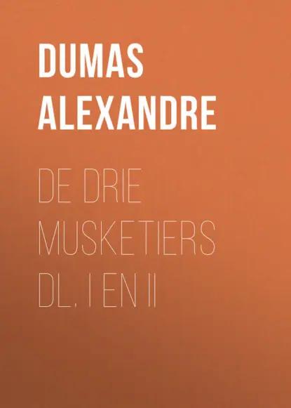 De Drie Musketiers dl. I en II