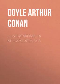 Обложка книги «Uusi katakombi ja muita kertoelmia»
