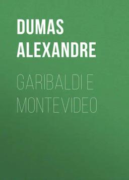 Обложка книги «Garibaldi e Montevideo»