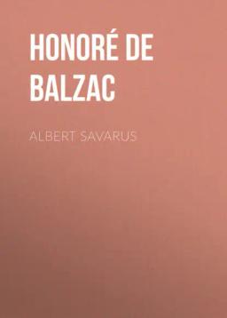 Обложка книги «Albert Savarus»