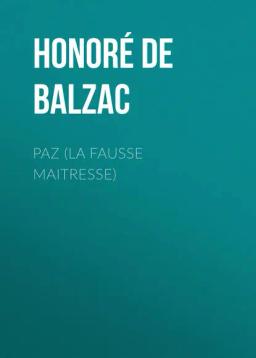 Обложка книги «Paz (La Fausse Maitresse)»