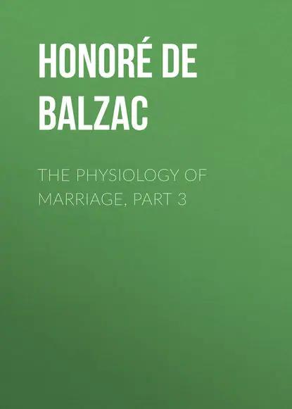 The Physiology of Marriage, Part 3