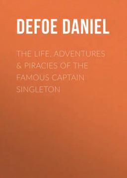Обложка книги «The Life, Adventures &amp; Piracies of the Famous Captain Singleton»