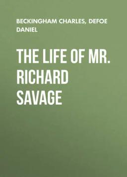 Обложка книги «The Life of Mr. Richard Savage»