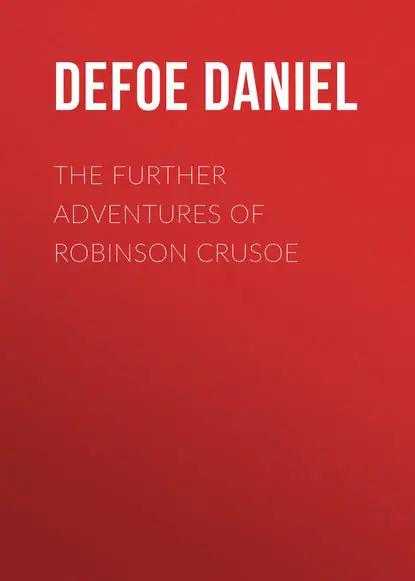 The Further Adventures of Robinson Crusoe