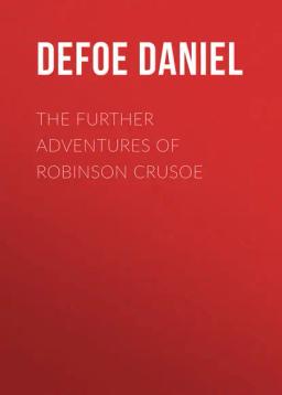 Обложка книги «The Further Adventures of Robinson Crusoe»