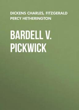 Обложка книги «Bardell v. Pickwick»