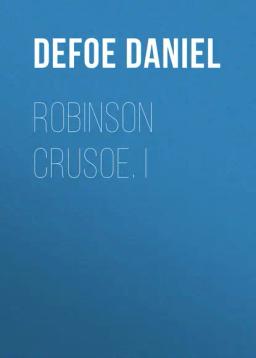 Обложка книги «Robinson Crusoe. I»