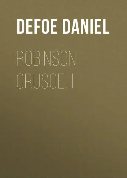 Robinson Crusoe. II
