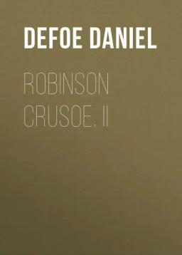 Обложка книги «Robinson Crusoe. II»