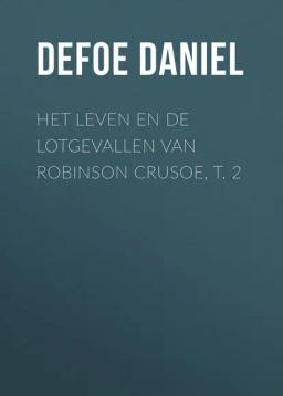 Обложка книги «Het leven en de lotgevallen van Robinson Crusoe, t. 2»