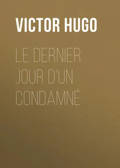 Le Dernier Jour d'un Condamné