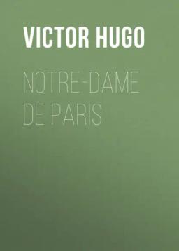 Обложка книги «Notre-Dame De Paris»