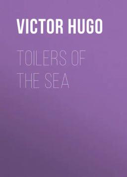 Обложка книги «Toilers of the Sea»