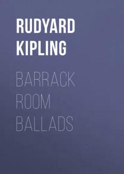 Обложка книги «Barrack Room Ballads»