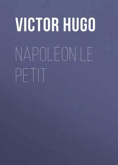 Napoléon Le Petit