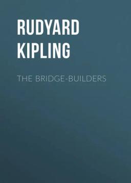Обложка книги «The Bridge-Builders»