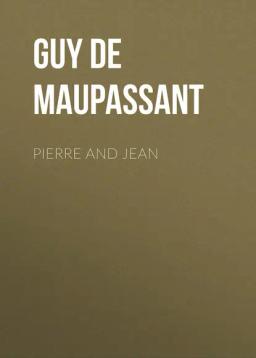 Обложка книги «Pierre and Jean»
