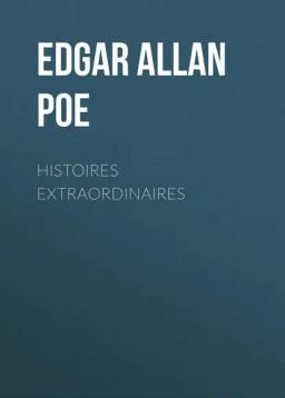 Обложка книги «Histoires extraordinaires»