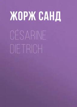 Обложка книги «Césarine Dietrich»