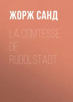 Обложка книги «La comtesse de Rudolstadt»