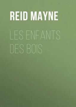 Обложка книги «Les enfants des bois»